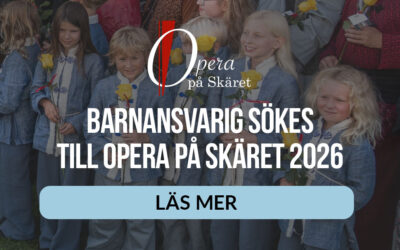 Barnansvarig sökes till Opera på Skäret 2026