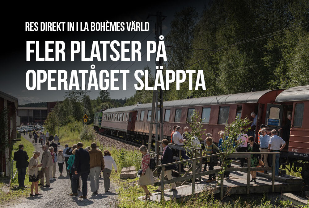 Fler platser på operatåget släppta – res direkt in i La Bohèmes värld