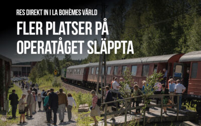 Fler platser på operatåget släppta – res direkt in i La Bohèmes värld